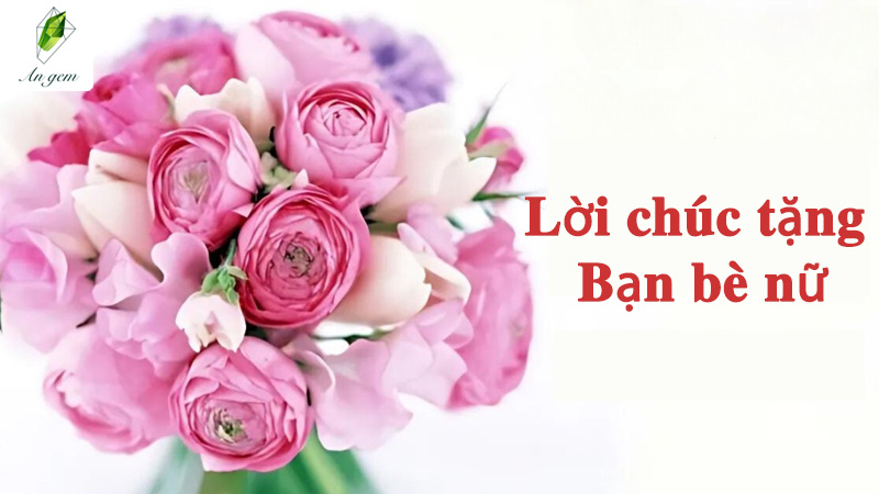 Lời chúc tặng Bạn bè nữ